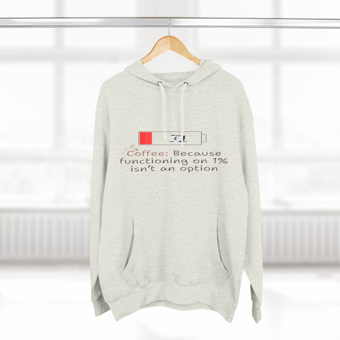 Fleece Hoodie Coffee Lover Gift - Because Functioning on 1% Isn't An Option