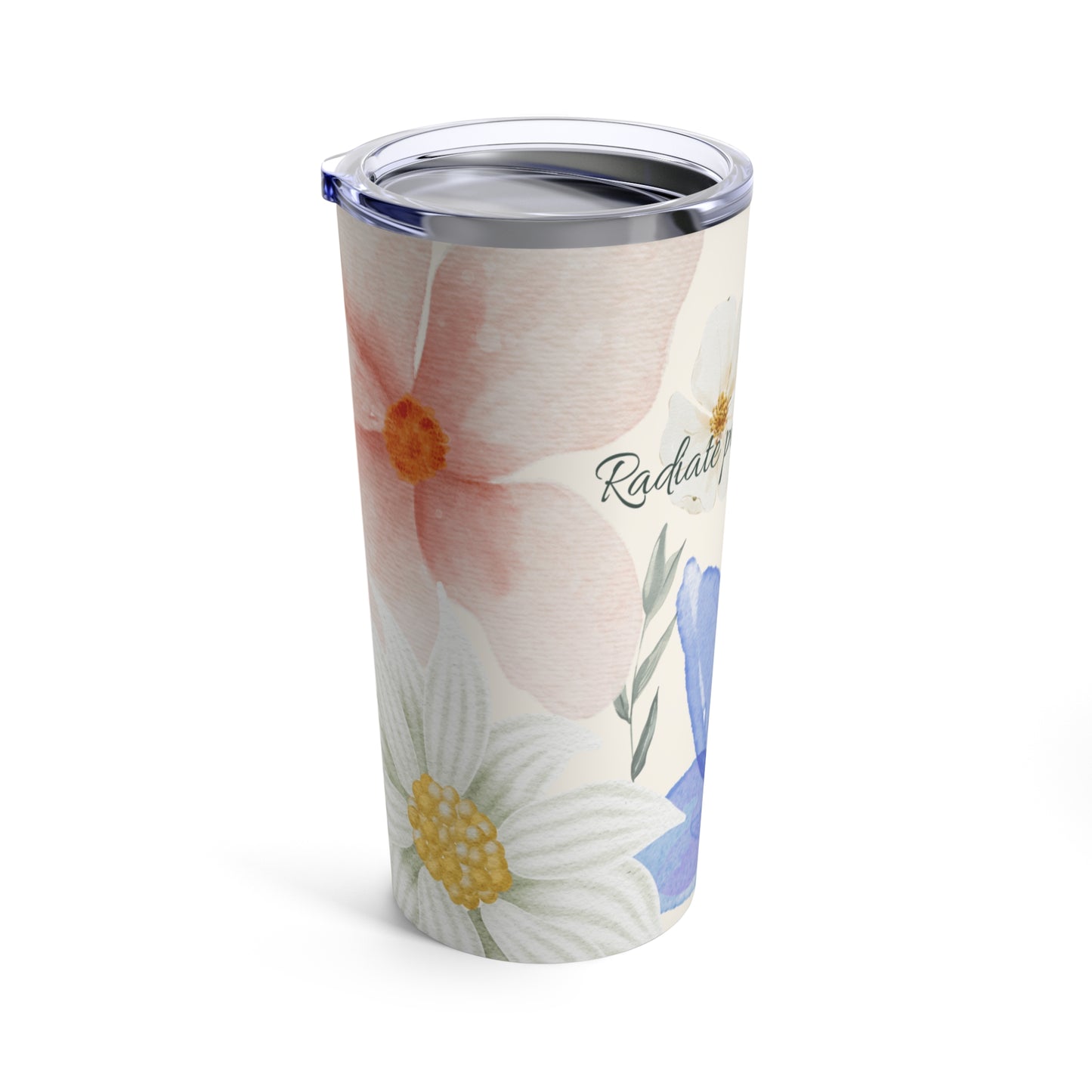 20oz Tumbler - Radiate Positivity and Joy