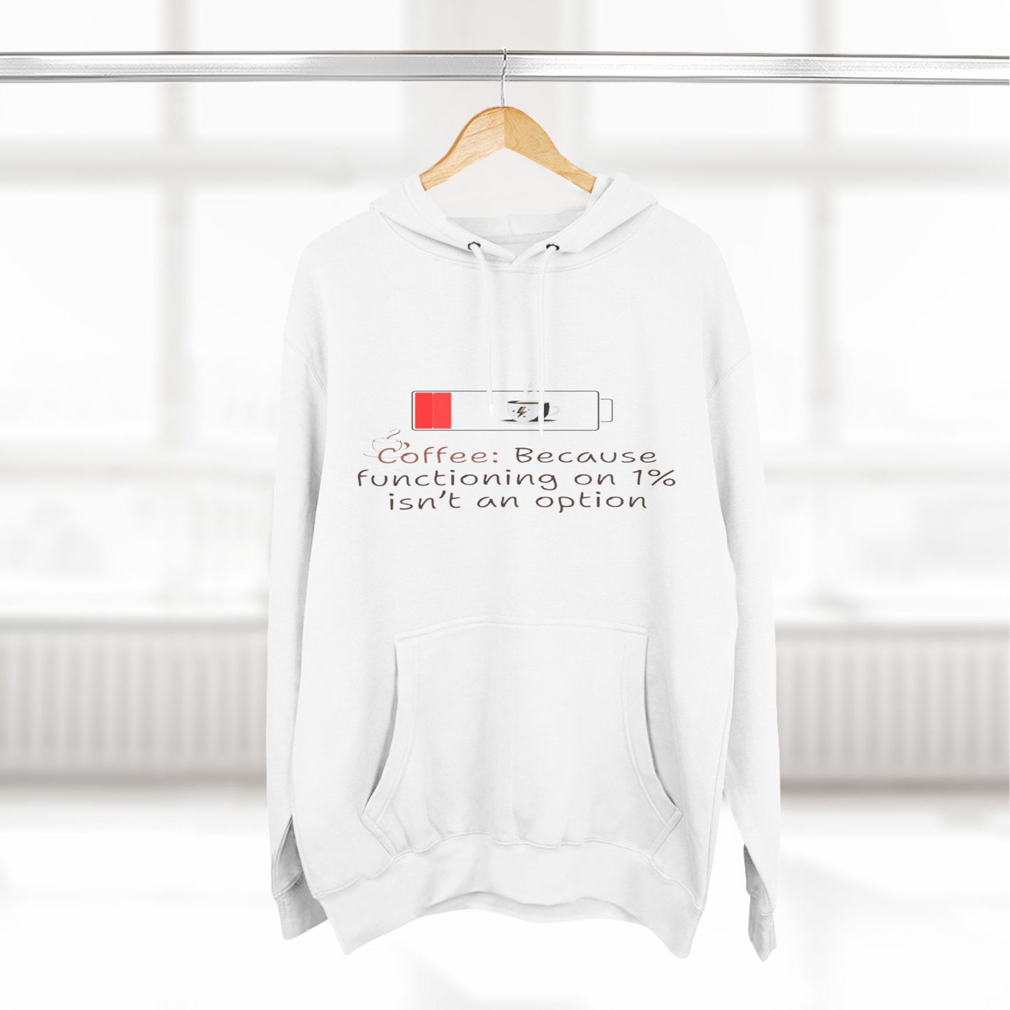 Fleece Hoodie Coffee Lover Gift - Because Functioning on 1% Isn't An Option